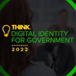 What the delegates said about Think Digital Identity for Government